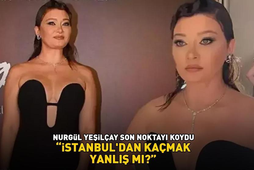 Asmalı Konakın Baharıydı Nurgül Yeşilçay son noktayı koydu: İSTANBULDAN KAÇMAK YANLIŞ MI