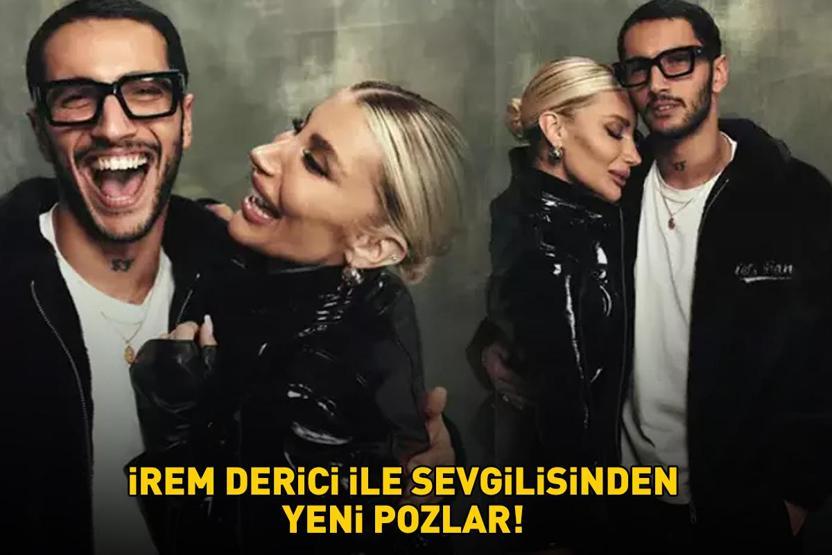 Ünlü şarkıcı aşka geldi İrem Derici ile sevgilisi Melih Kunukcudan yeni pozlar
