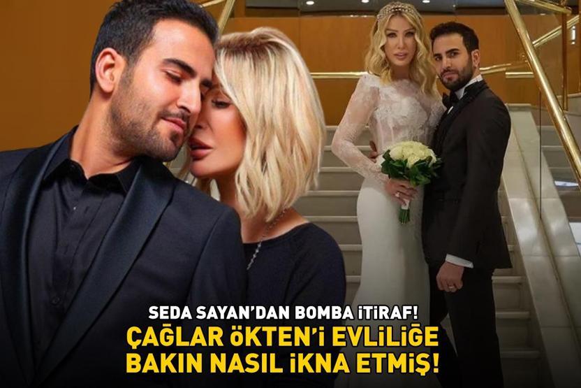 BOMBA İTİRAF Seda Sayan 25 yaş küçük eşi Çağlar Ökteni evliliğe bakın nasıl ikna etmiş