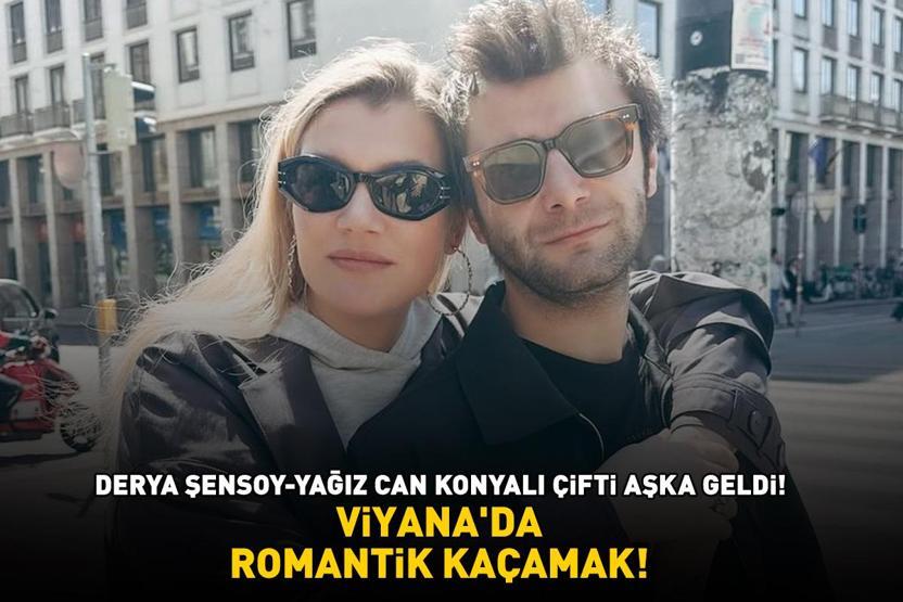 Derya Şensoy-Yağız Can Konyalı çifti aşka geldi VİYANADA ROMANTİK KAÇAMAK
