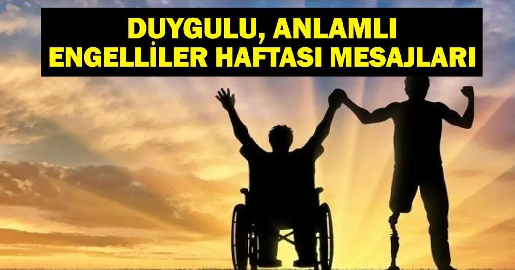 2025 ENGELLİLER HAFTASI MESAJLARI: Engelliler Haftası Ne Zaman Resimli, Duygulu ve Anlamlı Engelliler Haftası Mesajları Burada