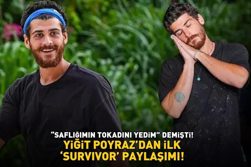 SAFLIĞIMIN TOKADINI YEDİM DEMİŞTİ İşte Survivordan elenen Yiğit Poyrazın ilk paylaşımı...