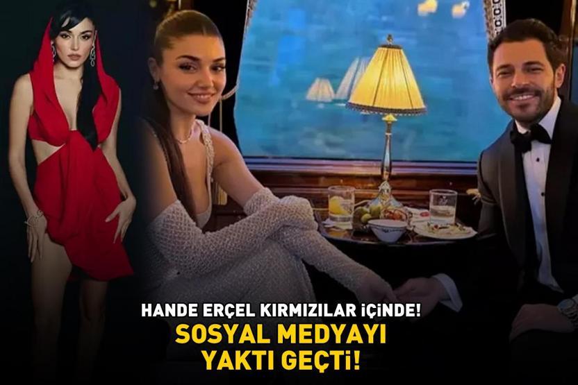 Hande Erçel kırmızılar içinde SOSYAL MEDYAYI YAKTI GEÇTİ
