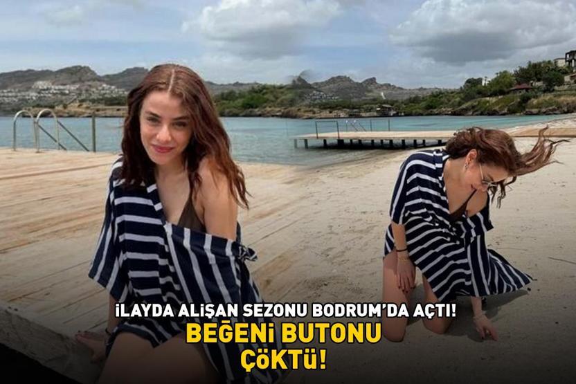 BEĞENİ BUTONU ÇÖKTÜ Piyasa dizisinin Münevveriydi İlayda Alişan yaz sezonunu açtı