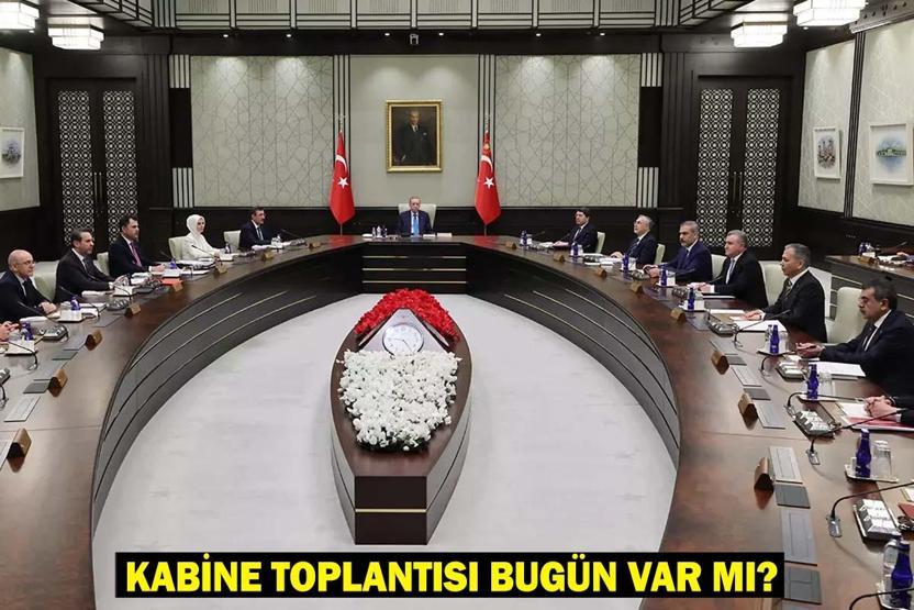 KABİNE TOPLANTISI BUGÜN VAR MI Kurban Bayramı Tatili 9 Gün Olacak mı Gözler Yeni Kabine Tarihinde
