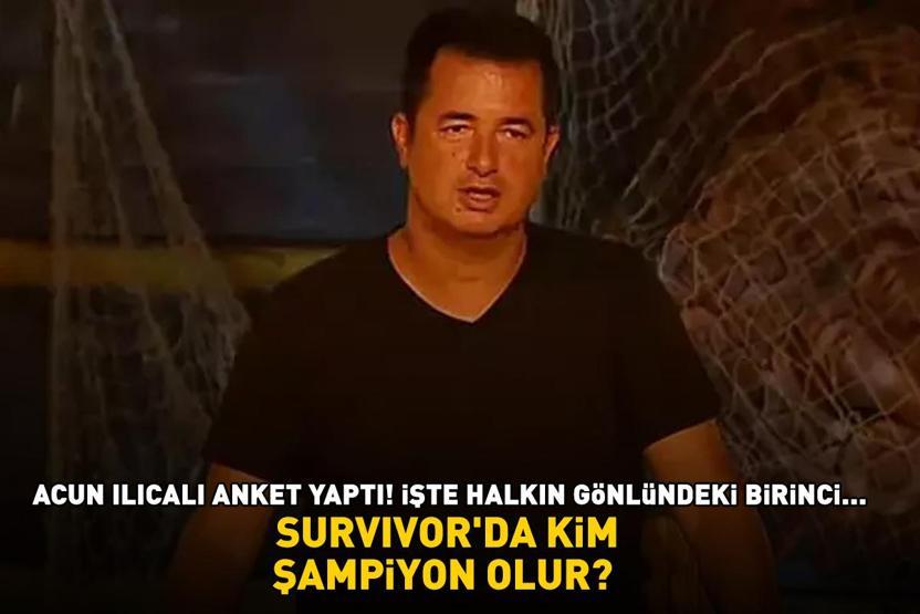 SURVIVORDA KİM ŞAMPİYON OLUR Acun Ilıcalı sordu, milyonlar oylamaya katıldı İşte halkın gönlündeki birinci...