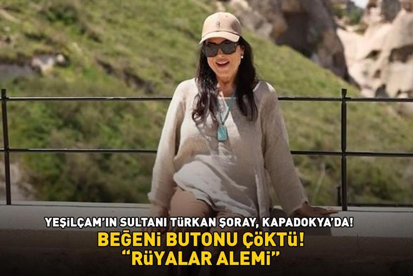 Yeşilçamın Sultanı Kapadokyada Beğeni butonu çöktü RÜYALAR ALEMİ