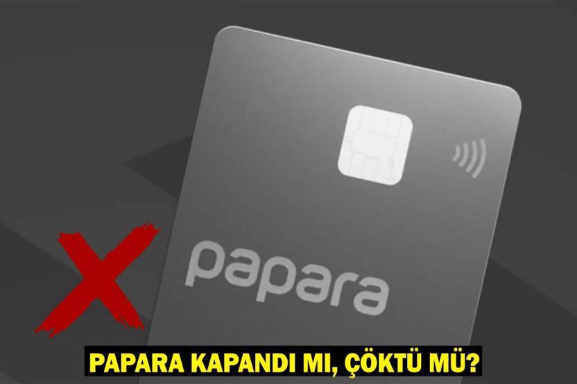PAPARA KAPANDI MI, ÇÖKTÜ MÜ Papara mobil uygulama neden açılmıyor, yasaklandı mı 27 Mayıs Papara erişim sorunu
