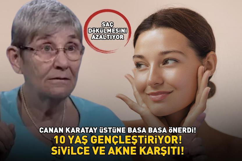 Prof. Dr. Canan Karatay önerdi Sivilce ve akneleri silip süpürüyor, saç dökülmesini azaltıyor