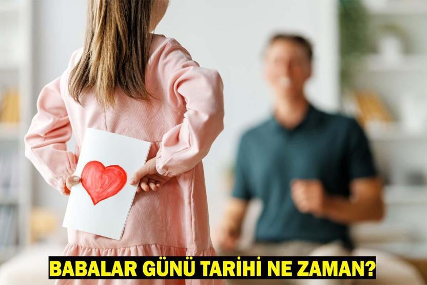 BABALAR GÜNÜ TARİHİ 2025: Babalar Günü ne zaman, haziran ayının kaçında Babalar günü tarihte nasıl başladı