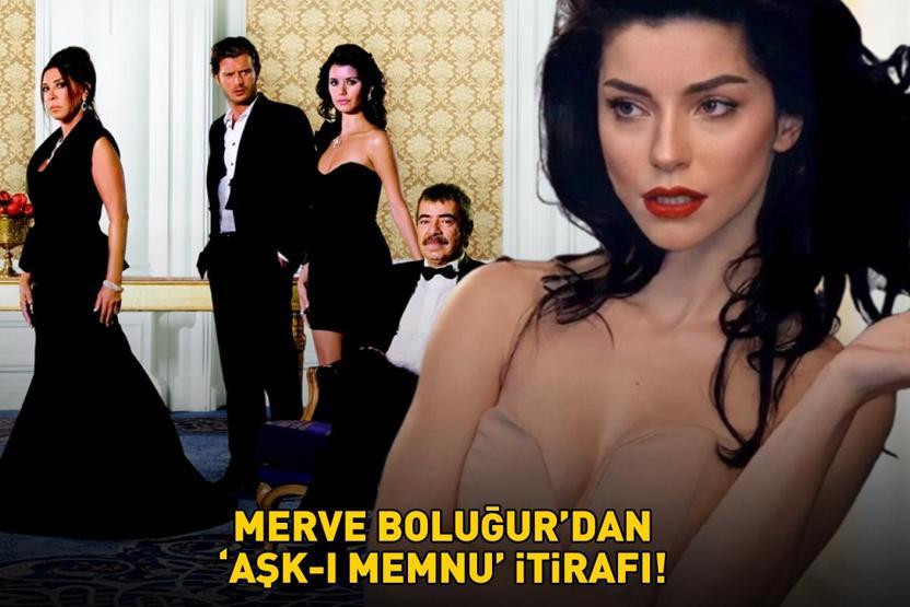 MERVE BOLUĞUR’DAN ‘AŞK-I MEMNU’ İTİRAFI Sosyal medyayı salladı