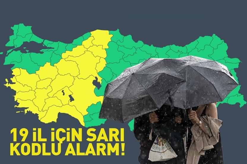 Dikkat Meteoroloji tek tek uyardı: 19 ilde sarı kodlu alarm