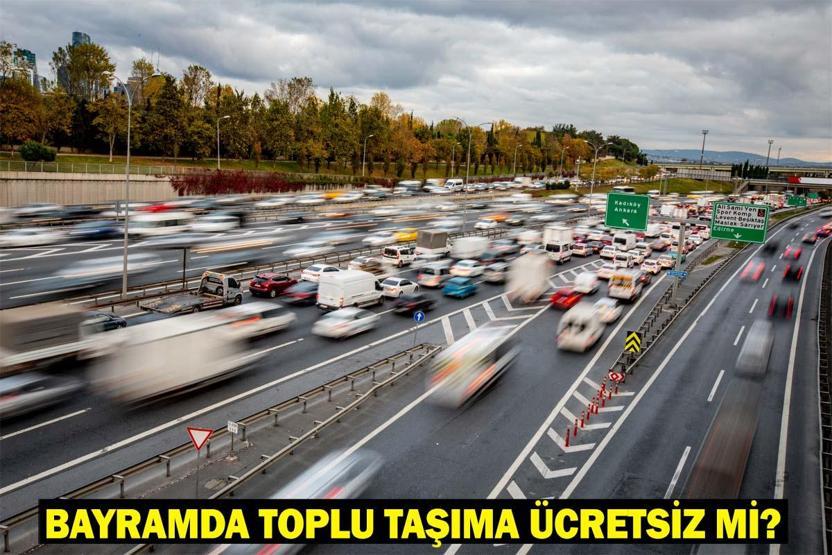 AVRASYA TÜNELİ BAYRAMDA ÜCRETSİZ Mİ İstanbulda Marmaray, İETT Otobüsleri, Adalar Vapuru Bayramda Bedava mı Kurban Bayramı Ücretsiz Köprü ve Otoyollar