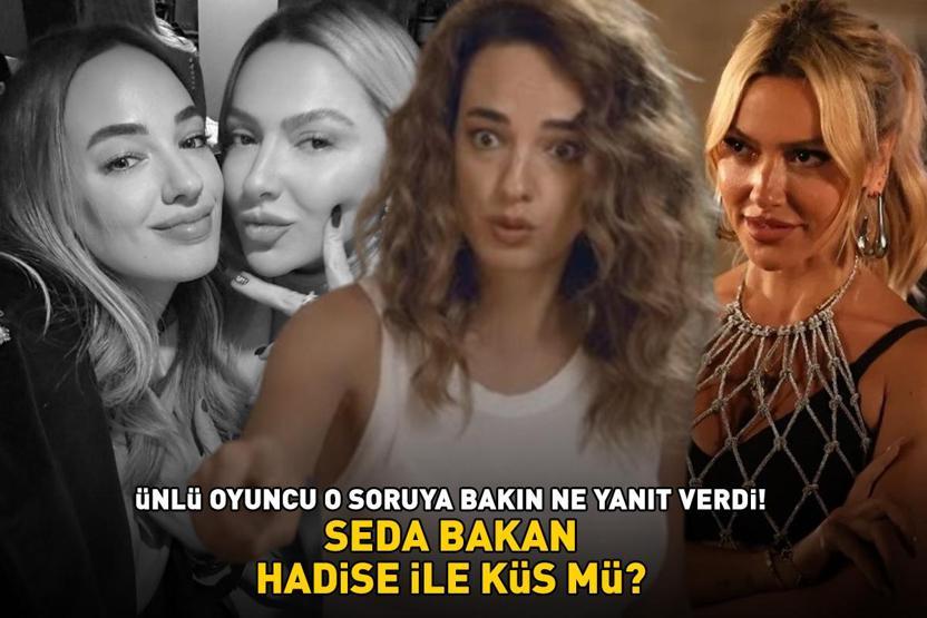 SEDA BAKAN, HADİSE İLE KÜS MÜ Adile filminde Müjde Arı canlandıran ünlü oyuncu, o soruya bakın ne yanıt verdi