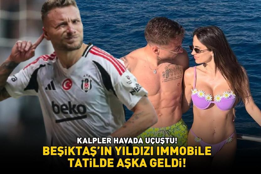 Beşiktaşın yıldızı Ciro Immobile tatilde aşka geldi KALPLER HAVADA UÇUŞTU