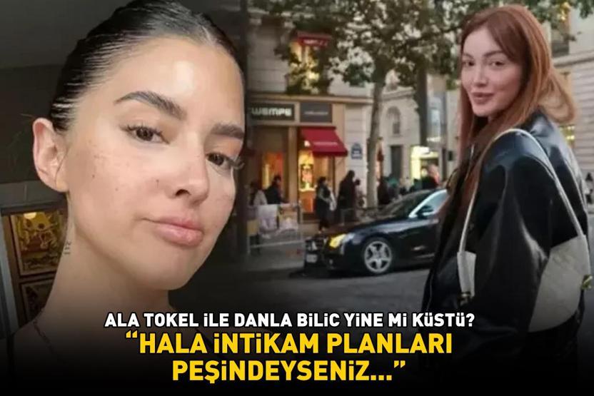 Ala Tokel ile Danla Bilic yine mi küstü Sen enayi misin dedi, noktayı koydu: Hala intikam planları peşindeyseniz...