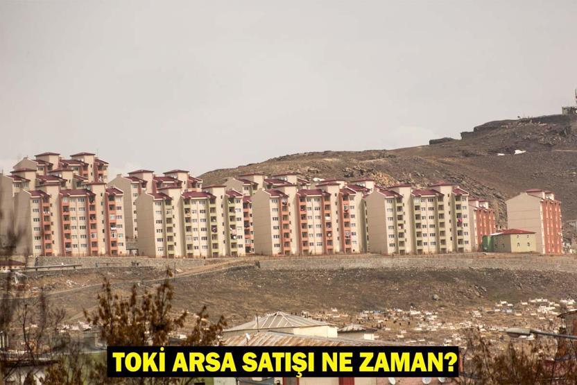 TOKİ ARSA SATIŞI NE ZAMAN TOKİ 41 ilde 310 arsa satışı yapacak TOKİ arsa satışı hangi illerde düzenlenecek