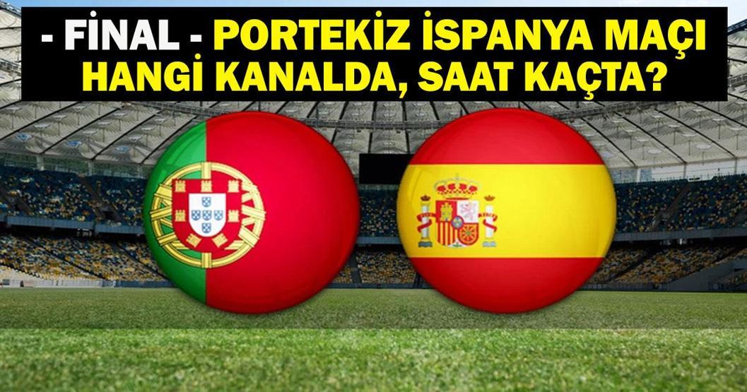 PORTEKİZ İSPANYA Maçı Hangi Kanalda, Saat Kaçta Maç Şifresiz Mi İşte UEFA Uluslar Ligi Finali Portekiz İspanya İlk 11 Bilgisi