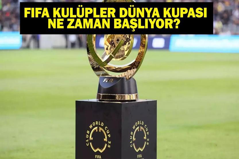 FIFA Kulüpler Dünya Kupası Ne Zaman Başlıyor FIFA Kulüpler Dünya Kupası Takımları Neler, Maçlar Hangi Kanalda Yayınlanacak Kulüpler Dünya Kupası Maçları Nerede Oynanacak