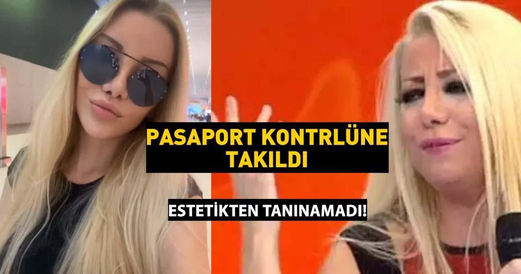 Estetiğin dozunu kaçırdı Gülşah Saraçoğlu pasaport kontrolünde tanınamadı