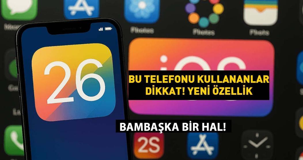 iPhone kullananlar dikkat Yenilenen özelliklere şaşıracaksınız ios 26 beta ne zaman gelecek