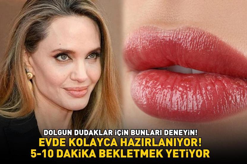 Angelina Jolie solda sıfır kalacak Dolgun dudaklar için bunları deneyin Evde kolayca hazırlanıyor: 5-10 dakika bekletmek yetiyor