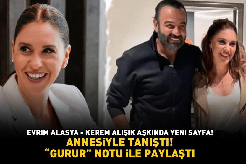 AİLE ONAYINI ALDI Kızılcık Şerbetinin Kıvılcımı Evrim Alasya, sevgilisi Kerem Alışıkı annesi ile tanıştırdı