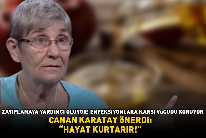 Prof. Dr. Canan Karatay Hayat kurtarır diyerek önerdi Enfeksiyonlara karşı vücudu koruyor, zayıflamaya yardımcı oluyor