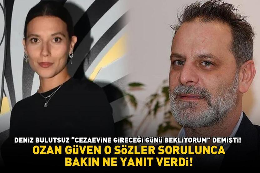 Deniz Bulutsuz Cezaevine gireceği günü bekliyorum demişti Ozan Güven, o sözler sorulunca bakın ne yanıt verdi