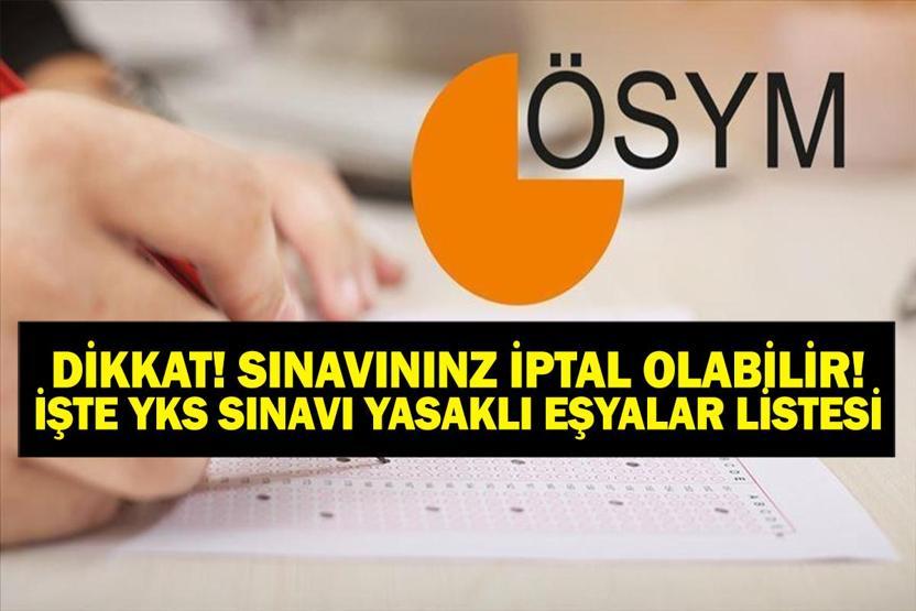 Dikkat 2025 YKS Yasaklı Eşyalar Listesi: YKSye Parayla, Suyla, Gözlükle, İlaçla, Saatle, Takıyla, Araba ve Ev Anahtarıyla, Kredi Kartıyla, Kalemle, Silgiyle Girilir Mi TYT, AYT, YDT Oturumlarında Dikkat Edilmesi Gerekenler Neler YKSye Nelerle Girilmez