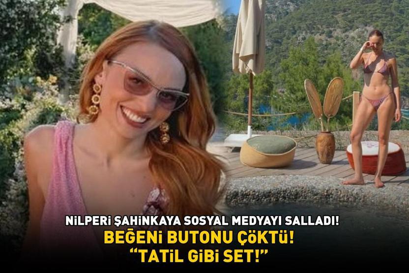 Nilperi Şahinkayadan bikinili poz Deniz ve güneşin tadını çıkardı TATİL GİBİ SET
