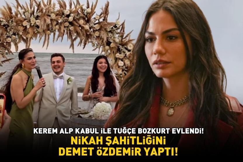 Kerem Alp Kabul ile Tuğçe Bozkurt evlendi NİKAH ŞAHİTLİĞİNİ EŞREF RÜYANIN YILDIZI DEMET ÖZDEMİR YAPTI