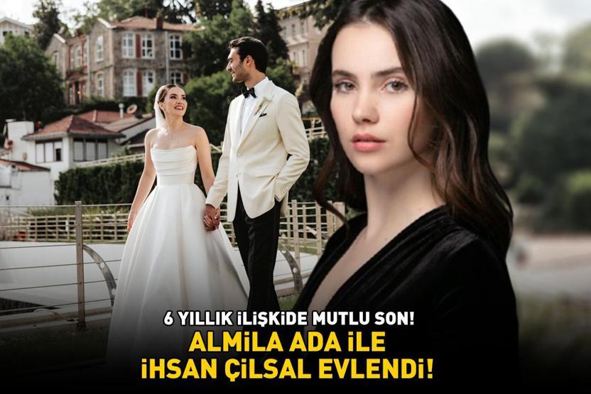Üç Kız Kardeşin Dönüşü Almila Ada, İhsan Çilsal ile evlendi 6 YILLIK İLİŞKİDE MUTLU SON