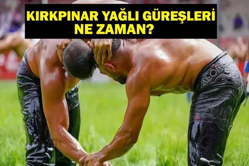 664. Tarihi Kırkpınar Yağlı Güreşleri 2025: Kırkpınar Yağlı Güreşleri Ne Zaman Başlayacak Tarihi Kırkpınar Yağlı Güreşi Ödülü Ne