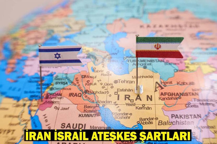 İRAN İSRAİL ATEŞKES ŞARTLARI: Ateşkes başladı mı Son dakika İran İsrail haberleri