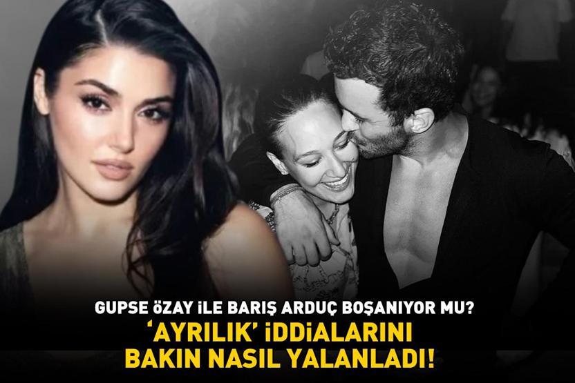 Hande Erçelli Aşkı Hatırlanın Ardından Şoke Eden Hamle Gupse Özay İle Barış Arduç Boşanıyor Mu Ayrılık İddialarını Bakın Nasıl Yalanladı