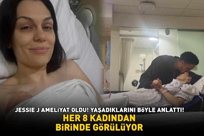 Meme kanserine yakalanmıştı Ameliyat olan ünlü şarkıcı Jessie J yaşadıklarını anlattı BU BELİRTİLERE DİKKAT