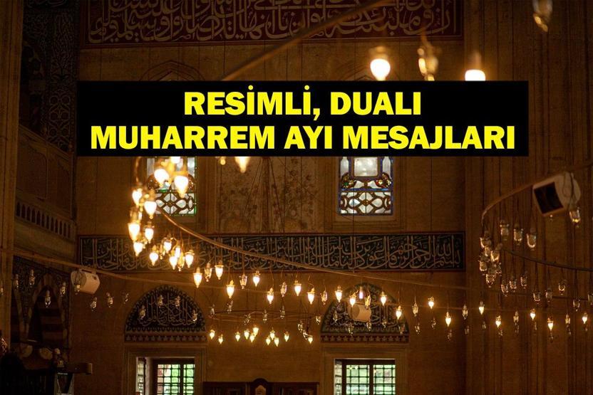 MUHARREM AYI MESAJLARI 2025| Dualı, Ayetli, En Yeni, Resimli Muharrem Ayı Mesajları Hicri Yılbaşı Mesajları...