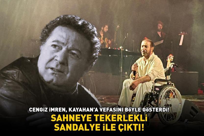 Cengiz İmren Kayahana vefasını böyle gösterdi SAHNEYE TEKERLEKLİ SANDALYE İLE ÇIKTI