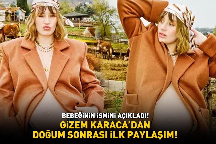 Bebeğinin ismini açıkladı Gizem Karacadan doğum sonrası ilk paylaşım