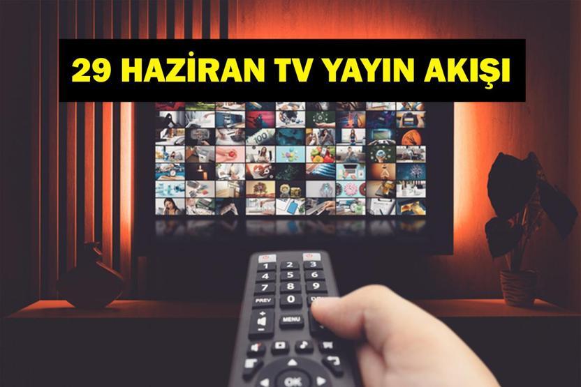 29 HAZİRAN YAYIN AKIŞI: Bu Akşam Hangi Diziler Var Kuralsız Sokaklar Yeni Bölüm Ne Zaman 29 Haziran TV Yayın Akışı Listesi