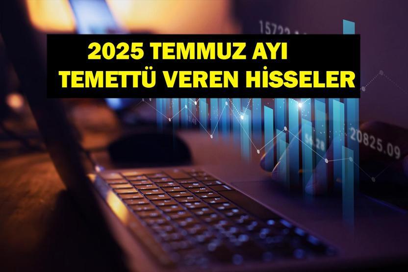 TEMMUZ AYI TEMETTÜ TAKVİMİ: 2025 Temmuz Ayı Temettü Veren Hisseler Neler Bu Hisseler Ne Kadar Temettü Dağıtacak LILAK, ISDMR, EREGL, BOBET, BASGZ, ALKLC, VESBE, AVPGY...