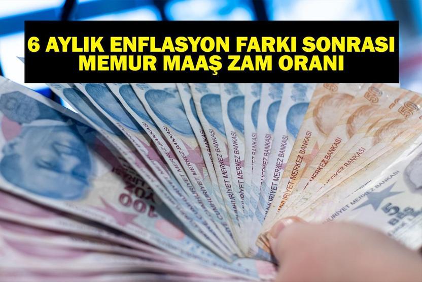 TEMMUZ MEMUR MAAŞ ZAMMI:6 Aylık Enflasyon Farkı Ne Kadar Oldu Enflasyon Farkı Sonrası Memur Maaşı Ne Olacak Polis, Öğretmen, Doktor, Hemşire Temmuz Maaş Zammı...