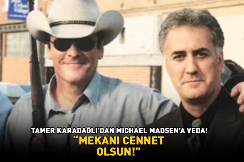 Living and Dying filminde birlikte oynamışlardı Tamer Karadağlıdan Michael Madsena veda: MEKANI CENNET OLSUN