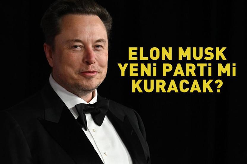 Yeniden gündeme getirdi Elon Musk parti mi kuruyor