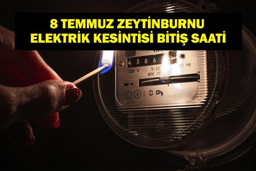 ZEYTİNBURNU ELEKTRİK KESİNTİSİ: İstanbul Zeytinburnu Elektrik Kesintisi Ne Zaman Bitecek Elektrikler Ne Zaman Gelecek BEDAŞ 8 Temmuz Elektrik Kesintisi Açıklaması