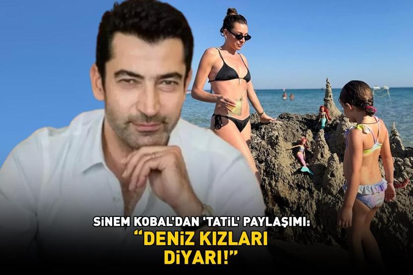 Kenan İmirzalıoğlunun güzeller güzeli eşi Sinem Kobaldan tatil paylaşımı: DENİZ KIZLARI DİYARI