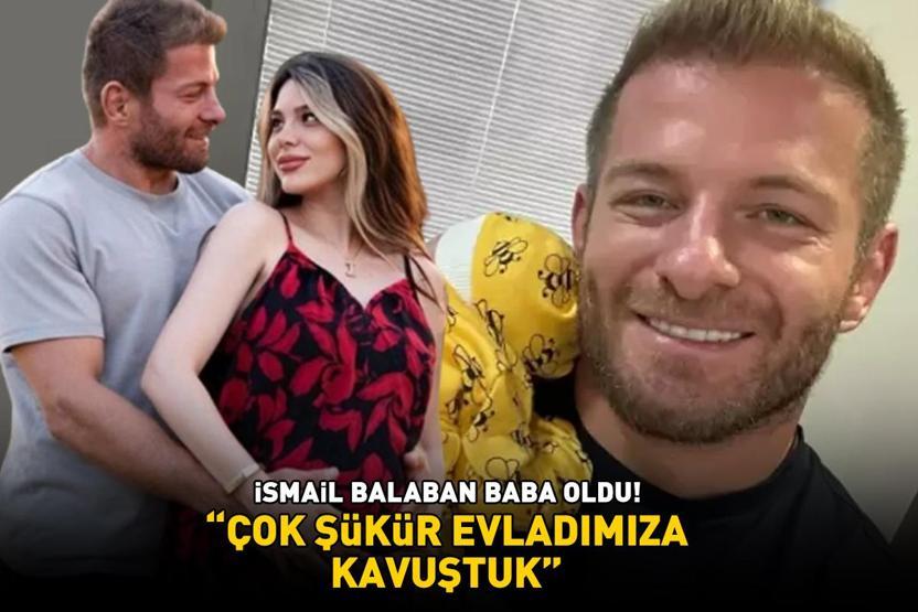 İlk paylaşım Survivor İsmail Balaban baba oldu: Çok şükür evladımıza kavuştuk