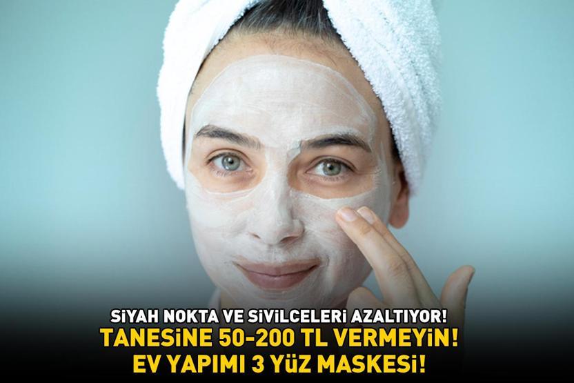 TANESİNE BOŞUNA 50-200 TL VERMEYİN Ev yapımı 3 yüz maskesi: Siyah noktaları azaltıyor, akne ve sivilceleri silip süpürüyor