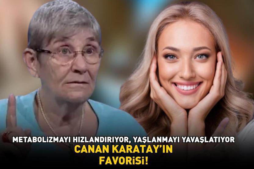 Domatesten 100 kat daha faydalı Canan Karatayın favorisi Metabolizmayı hızlandırıyor, yaşlanmayı yavaşlatıyor